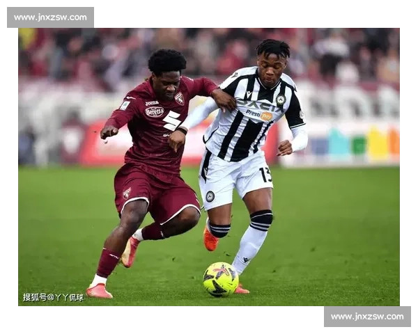 乌迪内斯主场迎战都灵意甲强强对话胜负悬念拉满焦点之夜看点十足